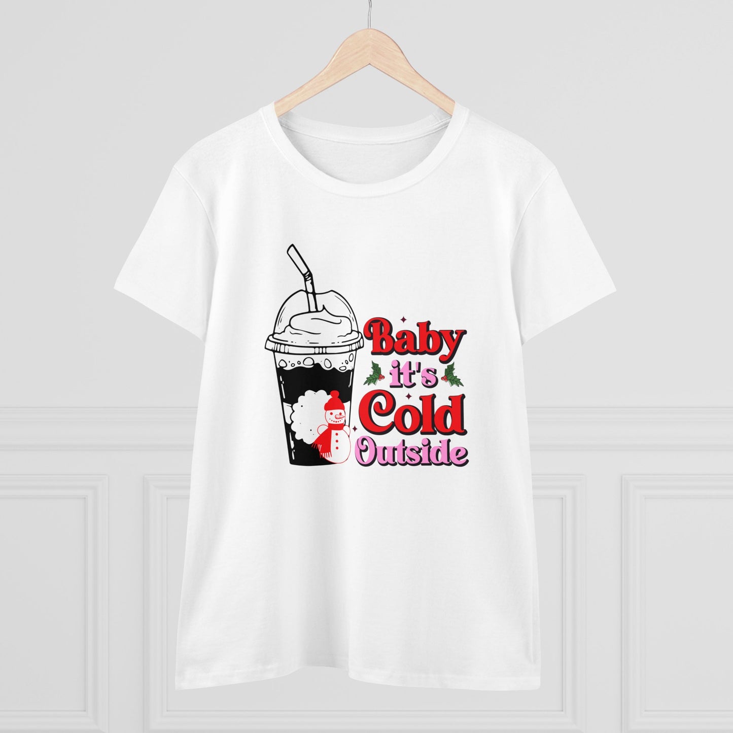 Baby its Cold Outside Tee