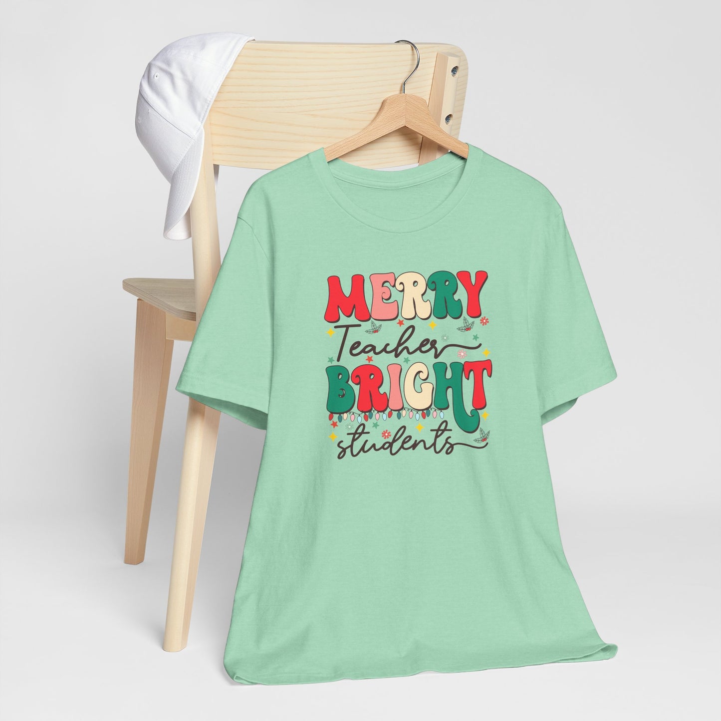 Merry Bright Tee For teachers and students